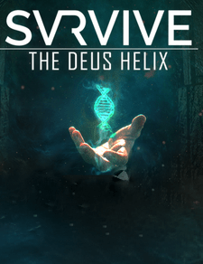 SVRVIVE: The Deus Helix